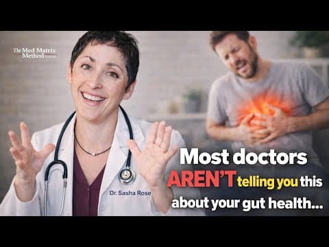 Med Matrix Podcast: Functional Medicine Doctor Exposes the Gut Mistakes 90% of People Make