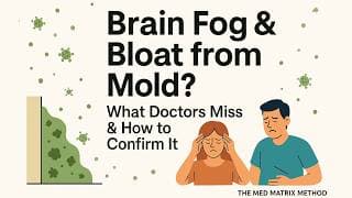 Mycotoxin Exposure Symptoms: How Hidden Mold Causes Brain Fog, Fatigue, and Chronic Illness - Med Matrix Podcast